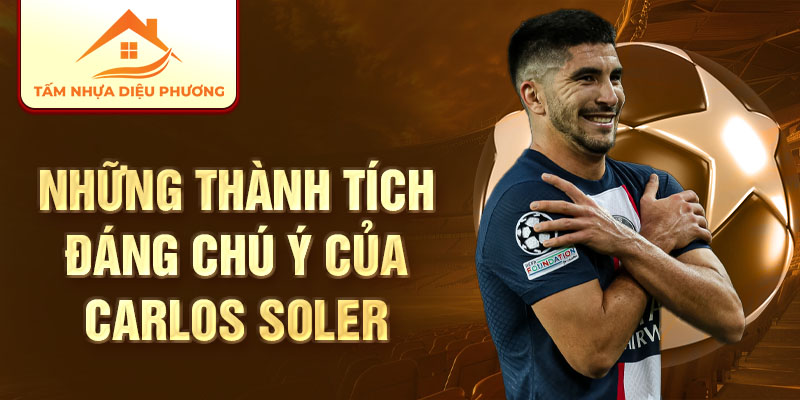 Những thành tích đáng chú ý của Carlos Soler