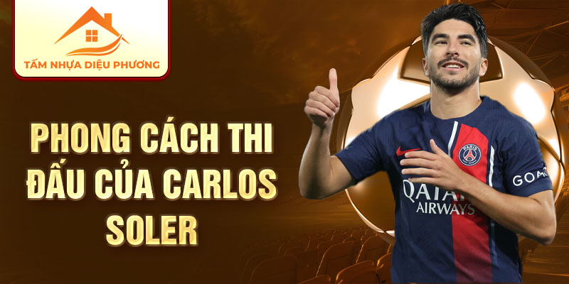 Phong cách thi đấu của Carlos Soler