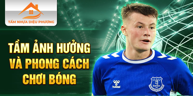 Tầm ảnh hưởng và phong cách chơi bóng