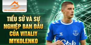 Tiểu sử và sự nghiệp ban đầu của vitaliy mykolenko